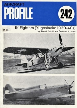 The IK Fighters (Yugoslavia: 1930-40s) (Aircraft Profile  242)