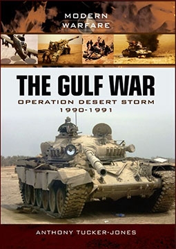 The Gulf War: Operation Desert Storm 1990-1991 (Modern Warfare)