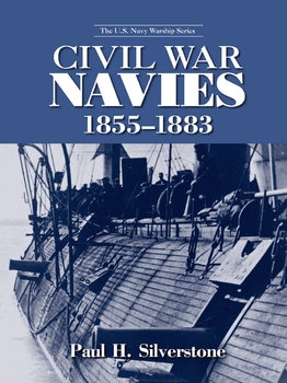Civil War Navies 1855-1883 (The U.S. Navy Warship Series)