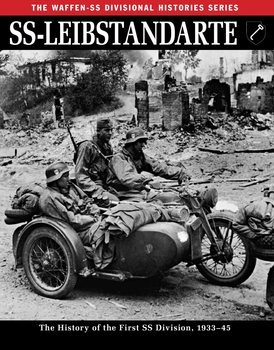 SS-Leibstandarte: The History of the First SS Division 1933-1945