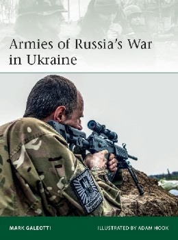 Armies of Russia's War in Ukraine (Osprey Elite 228)