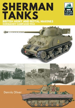 Sherman Tanks: British Army and Royal Marines Normandy Campaign 1944 (Tank Craft 2)