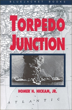 Torpedo Junction: U-Boat War Off Americas East Coast, 1942