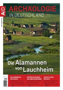 Archaologie in Deutschland - Juni/Juli 2019