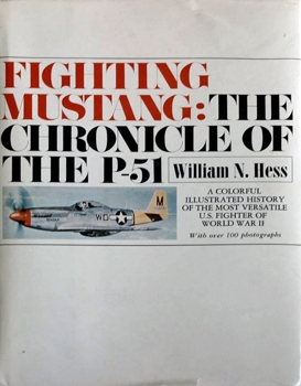 Fighting Mustang: The Chronicle of the P-51