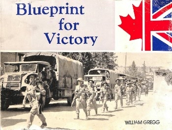 Blueprint For Victory (Canadian Military Vehicle Series, Vol. III)