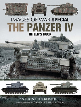 The Panzer IV: Hitlers Rock (Images of War Special)
