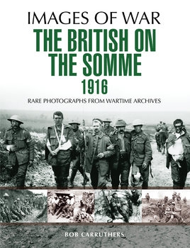 The British on the Somme 1916 (Images of War)
