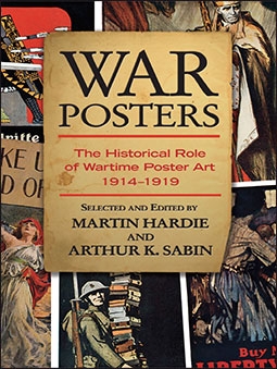 War Posters: The Historical Role of Wartime Poster Art 1914-1919
