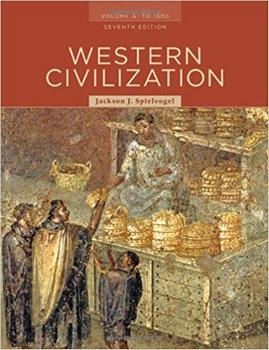 Western Civilization: Volume A: To 1500, Seventh Edition