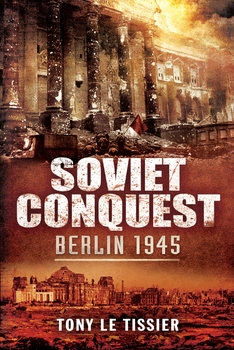 Soviet Conquest Berlin 1945