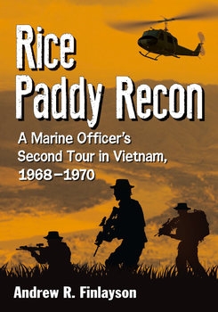 Rice Paddy Recon: A Marine Officers Second Tour in Vietnam, 1968-1970