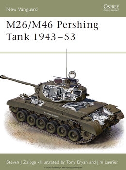 M26/M46 Pershing Tank 1943-1953 (Osprey New Vanguard 35)