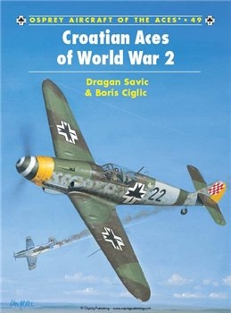 Croatian Aces of World War 2 (Osprey Aircraft of the Aces 49)