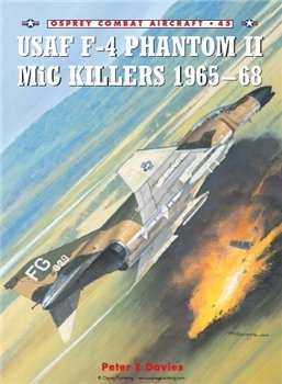 USAF F-4 Phantom II MiG Killers 1965-68 (Osprey Combat Aircraft 45)