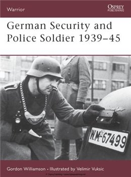 German Security and Police Soldier 1939-45 (Osprey Warrior 61)