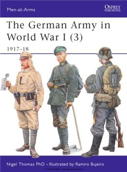 The German Army in World War I (3): 1917-1918 (Osprey Men-at-Arms 419)
