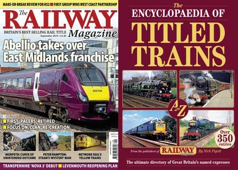The Railway Magazine / The Encyclopaedia of Titled Trains 2019-09