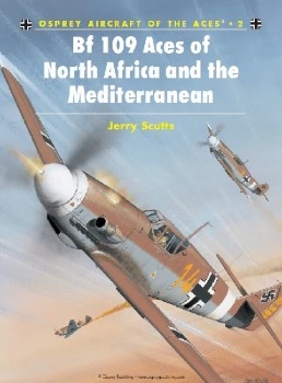 Bf 109 Aces of North Africa and the Mediterranean (Osprey Aircraft of the Aces 2)
