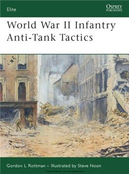 World War II Infantry Anti-tank Tactics (Osprey Elite 124)