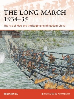 The Long March 1934-35: The rise of Mao and the beginning of modern China (Osprey Campaign 341)