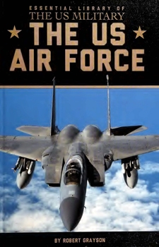 The US Air Force (Essential Library of the US Military)