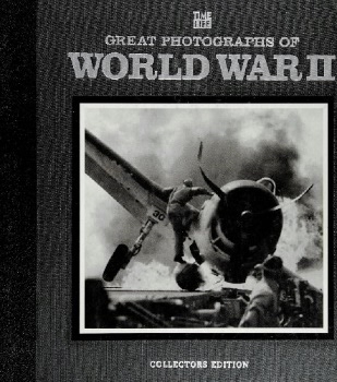 Great Photographs of World War II (Time-Life Books)