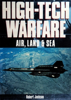 High-Tech Warfare: Air, Land & Sea