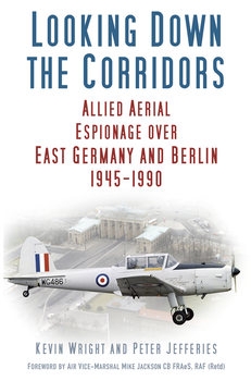 Looking Down the Corridors: Allied Aerial Espionage over East Germany and Berlin 1945-1990
