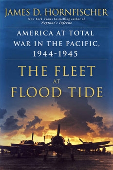 The Fleet at Flood Tide: America at Total War in the Pacific