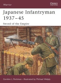 Japanese Infantryman 1937-1945: Sword of the Empire (Osprey Warrior 95)