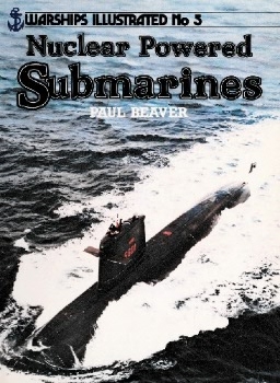 Nuclear Powered Submarines (Warships Illustrated No.5) 