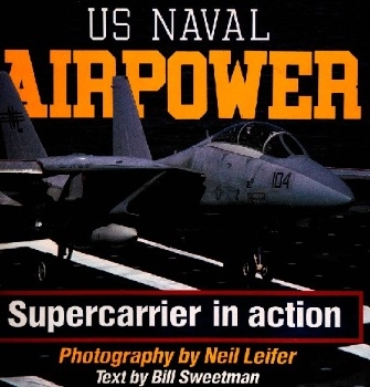 US Naval Air Power: Supercarrier in Action