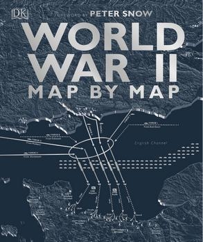 World War II Map by Map, UK Edition (DK)