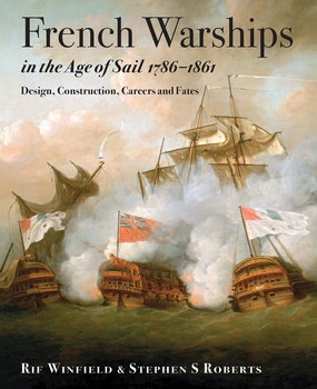 French Warships in the Age of Sail 1786-1861: Design, Construction, Careers and Fates