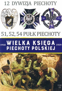 12 Dywizja Piechoty (Wielka Ksiega Piechoty Polskiej Tom 12)