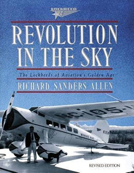 Revolution in the Sky: The Lockheeds of Aviations Golden Age