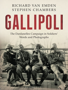 Gallipoli: The Dardanelles Disaster in Soldiers Words and Photographs