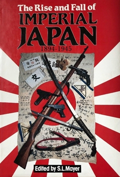 The Rise and Fall of Imperial Japan 1894-1945