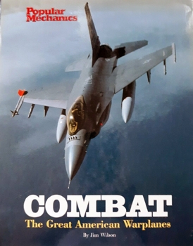Popular Mechanics Combat: The Great American Warplanes