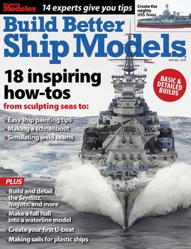 Build Better Ship Models (FineScale Modeler Special Issue)