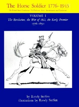 The Horse Soldier 1776-1943 Vol.I