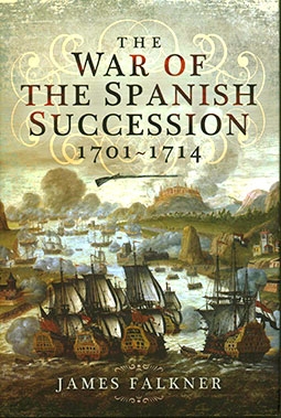 The War of the Spanish Succession 1701 - 1714