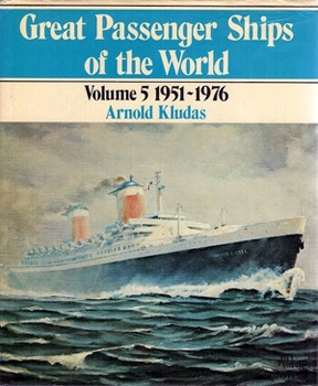 Great Passenger Ships of the World vol 5. 1951-1976