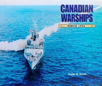 Canadian Warships Since 1956 [Vanwell Publishing]
