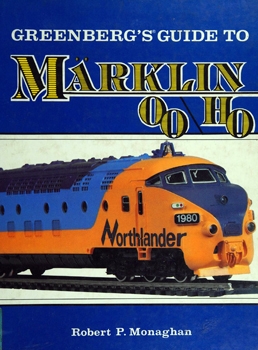Greenberg's Guide to Marklin OO/HO Trains