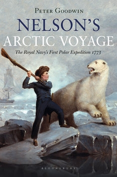 Nelson's Arctic Voyage: The Royal Navy's First Polar Expedition 1773