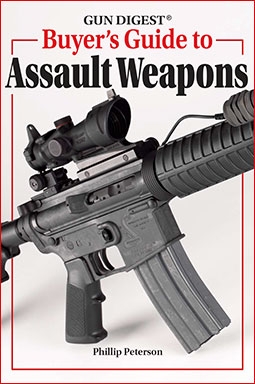 Gun Digest Buyer's Guide To Assault Weapons