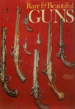 Rare & Beautiful Guns