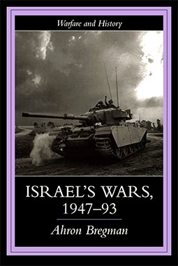 Israels Wars: A History since 1947 (Warfare and History)